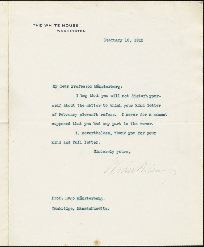 Wilson, Woodrow, Pres. U.S., 1856-1924, typed letter signed to Hugo Münsterberg, Washington, 16 February 1915