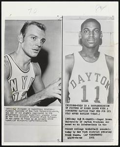 Named in Basketball Scandal--Raymond Paprocky of New York University, above, was one of the players implicated in the mushrooming college basketball scandal today New York District Attorney Frank S. Hogan. He was named by Hogan as an alleged bribe taker. Roger Brown University of Dayton freshman was named as an intermediary in the recent college basketball scandals today by New York district attorney Frank Hogan.