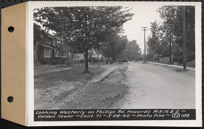 Contract No. 71, WPA Sewer Construction, Holden, looking westerly on Phillips Road towards manhole 16B-2, Holden Sewer, Holden, Mass., May 28, 1940