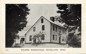 Wilder Homestead, undated, Buckland, Mass.