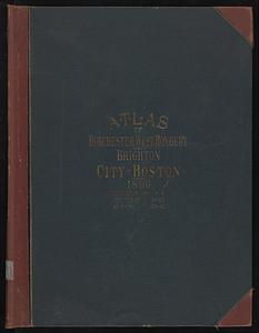 Atlas of Dorchester, West Roxbury, and Brighton, City of Boston