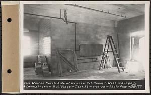 Contract No. 56, Administration Buildings, Main Dam, Belchertown, tile wall on north side of grease pit room, west garage, Belchertown, Mass., Jun. 10, 1938