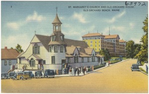 St. Margaret's Church and Old Orchard House, Old Orchard Beach, Maine