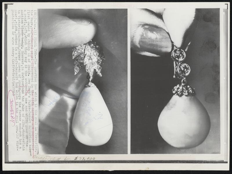 Pearl Two--The question is: which is the real La Peregrina, the huge pear-shaped pearl discovered in the 16th century and supposedly first owned by Philip II of Spain. New York’s Parke-Bernet Galleries have a pearl,left,which they say is the authentic one and which goes on the auction block today. However,in Switzerland the Duke of Alba,chamberlain to Victoria-Eugenia,former queen of Spain,says the former monarch has a pearl,right,locked in a safe-deposit box which is the real gem.