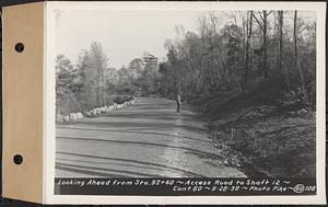 Contract No. 60, Access Roads to Shaft 12, Quabbin Aqueduct, Hardwick and Greenwich, looking ahead from Sta. 93+60, Greenwich and Hardwick, Mass., Sep. 28, 1938