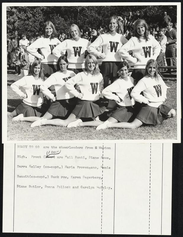 Ready To Go are the cheerleaders from Weston High. Front (l to r) are ...