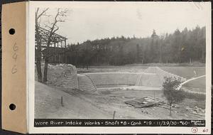 Contract No. 19, Dam and Substructure of Ware River Intake Works at Shaft 8, Wachusett-Coldbrook Tunnel, Barre, Ware River Intake Works, Shaft 8, Barre, Mass., Nov. 29, 1930