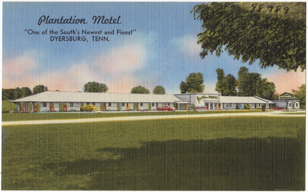 Plantation Motel, "One of the South's newest and finest", Dyersburg, Tenn.