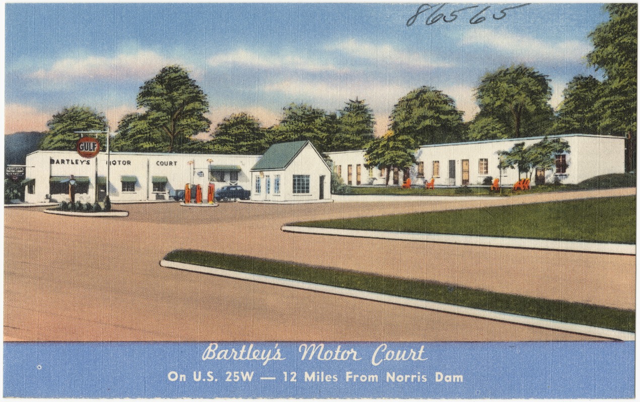 Bartley's Motor Court, on U.S. 25W -- 12 miles from Norris Dam