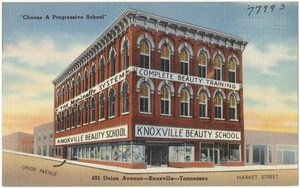 Knoxville Beauty School, "Choose a progressive school", 405 Union Avenue -- Knoxville -- Tennessee