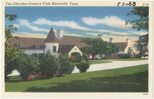 The Cherokee Country Club, Knoxville, Tenn.