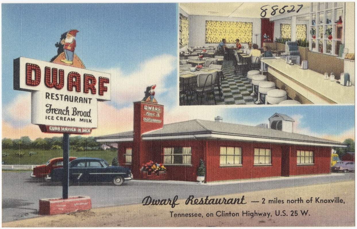 Dwarf Restaurant -- 2 miles north of Knoxville, Tennessee. On Clinton Highway, U.S. 25 W.
