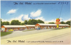 "The Vol Motel, one of Knoxville's newest and finest" -- just southwest of Knoxville, Tennessee, on U.S. 11 & 70.