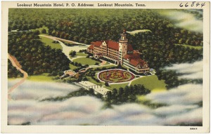 Lookout Mountain Hotel, P. O. Address: Lookout Mountain, Tenn.