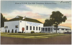 Home of V. F. W. Post 2549, Texarkana, Arkansas - Texas