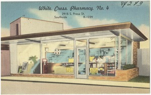 White Cross Pharmacy No. 4, 2915 S. Presa St., southside, K-1229