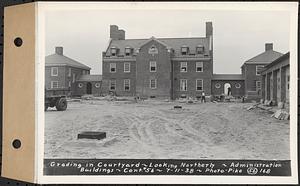 Contract No. 56, Administration Buildings, Main Dam, Belchertown, grading in courtyard, looking northerly, Belchertown, Mass., Jul.11, 1938