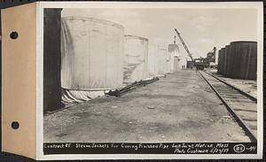 Contract No. 85, Manufacture and Delivery of Precast Concrete Steel Cylinder Pipe, Southborough, Framingham, Wayland, Natick, Weston, steam jackets for curing finished pipe, Natick, Mass., May 29, 1939