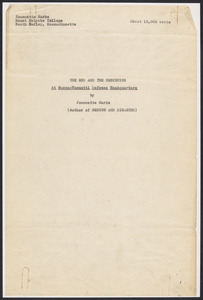 Herbert Brutus Ehrmann Papers, 1906-1970. Sacco-Vanzetti. Jeannette Marks: carbon copy of MS entitled "The End and the Beginning at Sacco-Vanzetti Headquarters". Box 13, Folder 6, Harvard Law School Library, Historical & Special Collections
