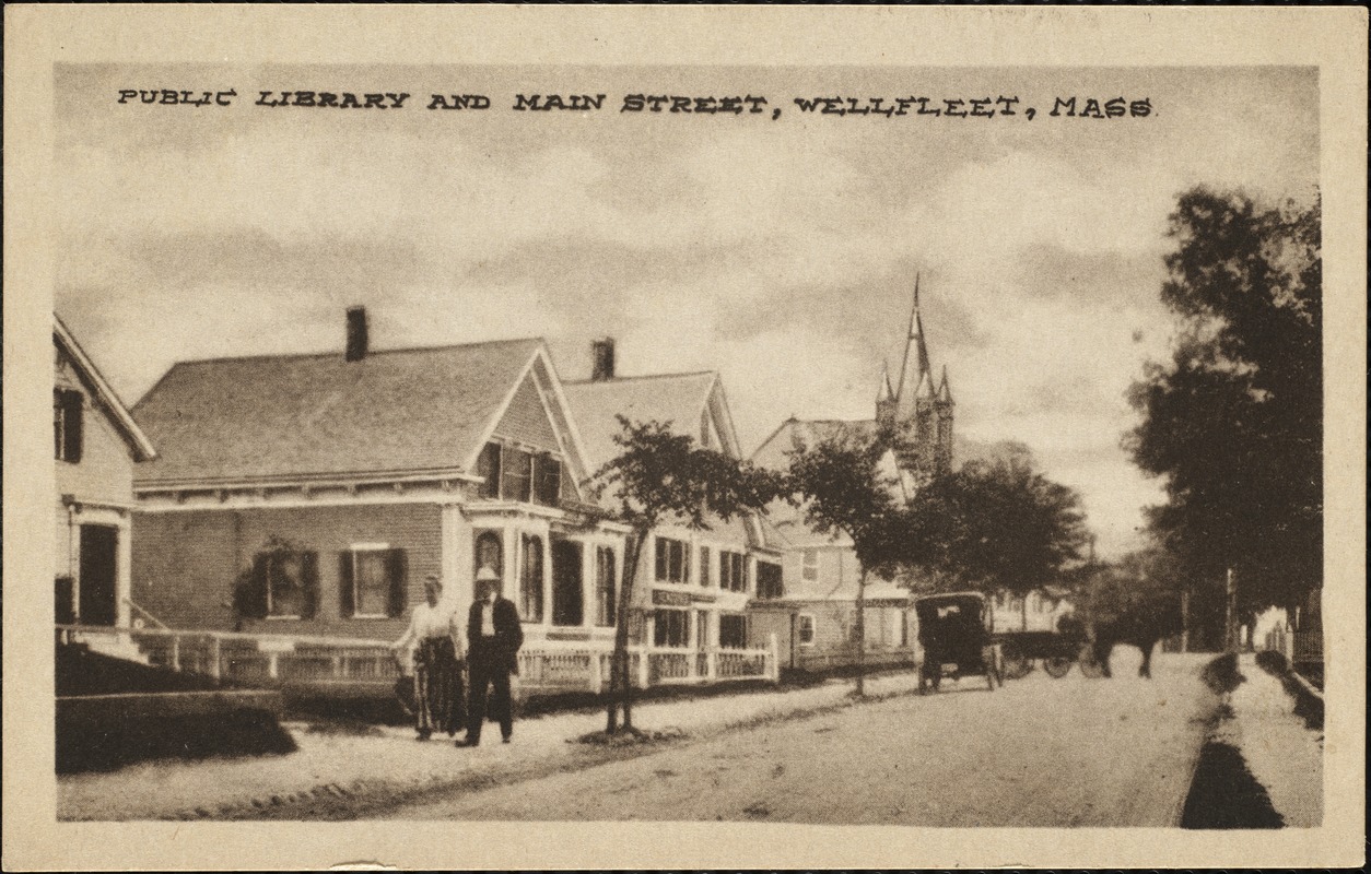 Public library and Main Street, Wellfleet, Mass. Digital Commonwealth