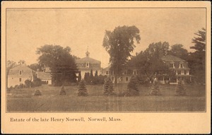 Estate of the late Henry Norwell, Norwell, Mass.
