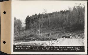 Contract No. 60, Access Roads to Shaft 12, Quabbin Aqueduct, Hardwick and Greenwich, looking back (southeast) from Sta. 18 on East Branch Baffle, Greenwich and Hardwick, Mass., Apr. 5, 1938