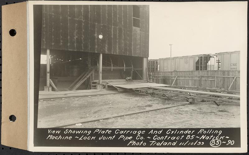 Contract No. 85, Manufacture and Delivery of Precast Concrete Steel Cylinder Pipe, Southborough, Framingham, Wayland, Natick, Weston, view showing plate carriage and cylinder rolling machine, Natick, Mass., Nov. 10, 1939