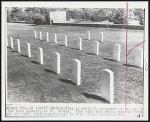 21 Lonely Graves--This is where 21 prisoners of war are the Post Cemetery at Ft. Devens. They died here while interned betw 1944 and 1947.