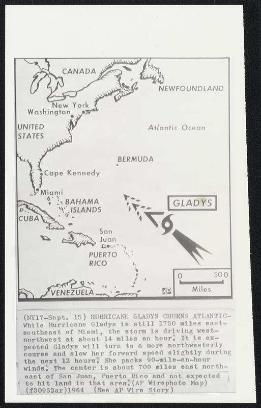 Hurricane Gladys Churns Atlantic-While Hurricane Gladys is still 1750 miles east-southeast of Miami, the storm is driving west-northwest at about 14 miles an hour. It is expected Gladys will turn to a more northwesterly course and slow her forward speed slightly during the next 12 hours. She packs 90-mile-an-hour winds. The center is about 700 miles east northeast of San Juan, Puerto Rico and not expected to hit land in that area.