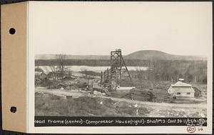 Contract No. 20, Coldbrook-Swift Tunnel, Barre, Hardwick, Greenwich, head frame (center), compressor house (right), Shaft 12, Hardwick, Mass., Nov. 25, 1931