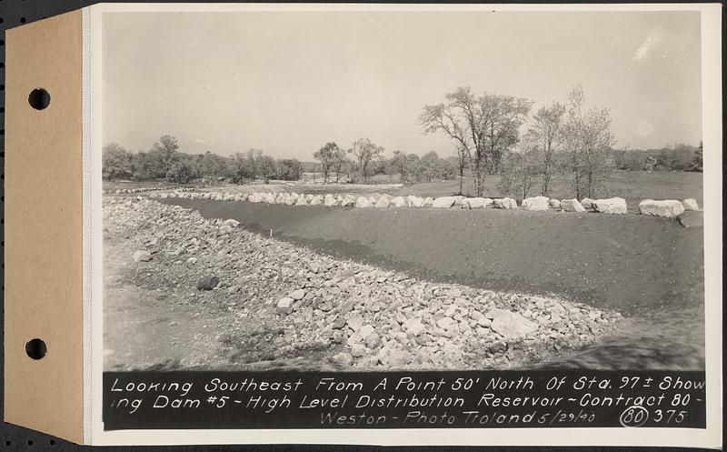 Contract No. 80, High Level Distribution Reservoir, Weston, looking southeast from a point 50 feet north of Sta. 97+/- showing dam 5, high level distribution reservoir, Weston, Mass., May 29, 1940