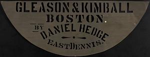 Gleason & Kimball Boston by Daniel Hedge East Dennis Barrel Stencil