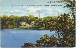View across the pond from Junior High School grounds, Falmouth,  Cape Cod, Mass.