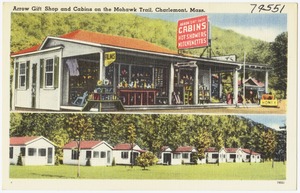 Arrow Gift Shop and Cabins on the Mohawk Trail, at Charlemont, Mass.
