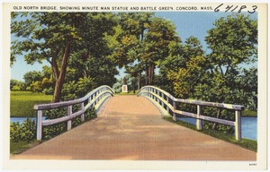 Old North Bridge, showing Minute Man Statue and Battle Green, Concord, Mass.