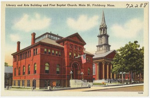 Library and arts building and First Baptist Church, Main St., Fitchburg, Mass.