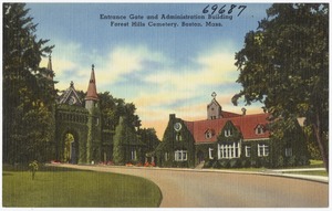 Entrance gate and administration building, Forest Hills Cemetery, Boston, Mass.