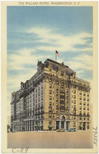 The Willard Hotel, Washington, D. C.