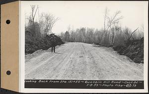 Contract No. 82, Constructing Quabbin Hill Road, Ware, looking back from Sta. 151+50, Ware, Mass., May 8, 1939