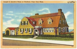 Joseph C. Lincoln's Home at Chatham, Cape Cod, Mass.