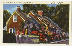 The oldest house in Provincetown, Cape Cod, Mass.