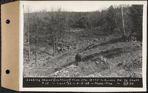 Contract No. 60, Access Roads to Shaft 12, Quabbin Aqueduct, Hardwick and Greenwich, looking ahead (southeast) from Sta. 19+75, Greenwich and Hardwick, Mass., Apr. 5, 1938