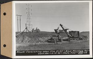 Contract No. 106, Improvement of Access Roads, Middle and East Branch Regulating Dams, and Quabbin Reservoir Area, Hardwick, Petersham, New Salem, Belchertown, shovel excavating near Sta. 0+25, Blue Meadow Road, Belchertown, Mass., Jun. 14, 1940