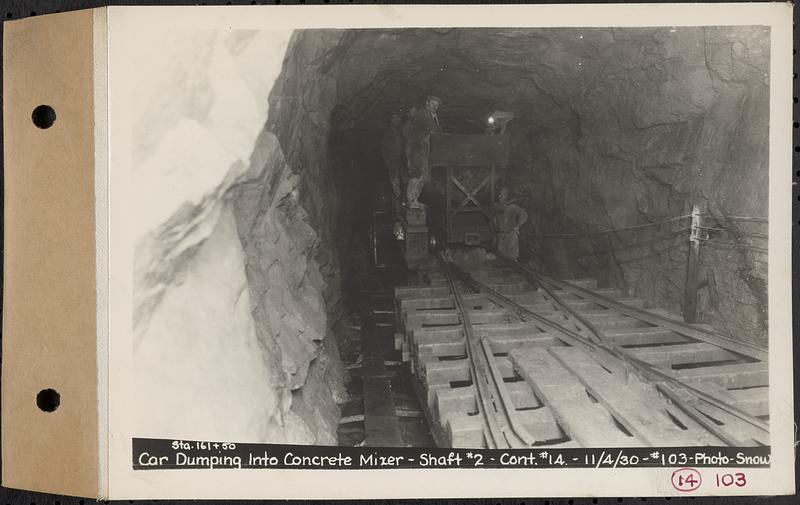 Contract No. 14, East Portion, Wachusett-Coldbrook Tunnel, West Boylston, Holden, Rutland, car dumping into concrete mixer, Shaft 2, Sta. 161+50, Holden, Mass., Nov. 4, 1930