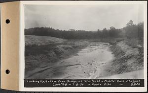 Contract No. 49, Excavating Diversion Channels, Site of Quabbin Reservoir, Dana, Hardwick, Greenwich, looking upstream from bridge at Sta. 10+00, middle-east channel, Hardwick, Mass., Jul. 8, 1936