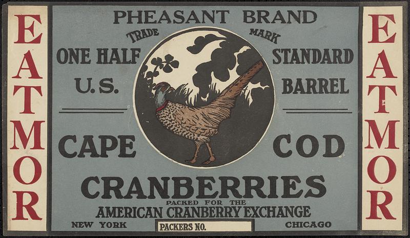 Eatmor Pheasant Brand Cape Cod Cranberries Half Barrel Box Label