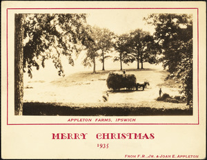 Appleton Farms, Ipswich. Merry Christmas, 1935, from F.R., Jr. & Joan E. Appleton