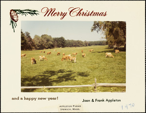Merry Christmas and a happy new year! Joan and Frank Appleton, Appleton Farms Ipswich, Mass.