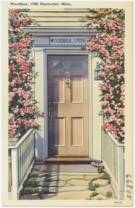 Woodbox, 1709, Nantucket, Mass.