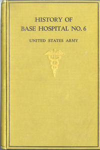 The History of U.S. Army Base Hospital No. 6